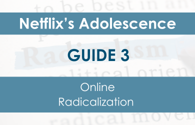 Guide 3: Online Radicalization