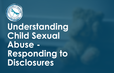 Responding to Disclosures of Child Sexual Abuse
